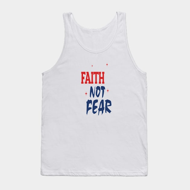 Faith Not Fear Tank Top by FaithsCloset